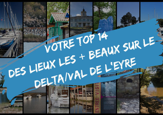 Votre Top 14 des lieux les plus beaux du Delta Val de l'Eyre • Actualités VOTRE top des lieux les plus beaux du delta Val de Eyre